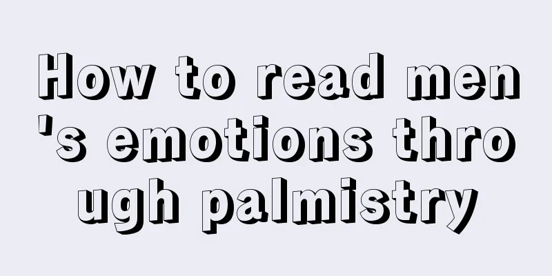 How to read men's emotions through palmistry