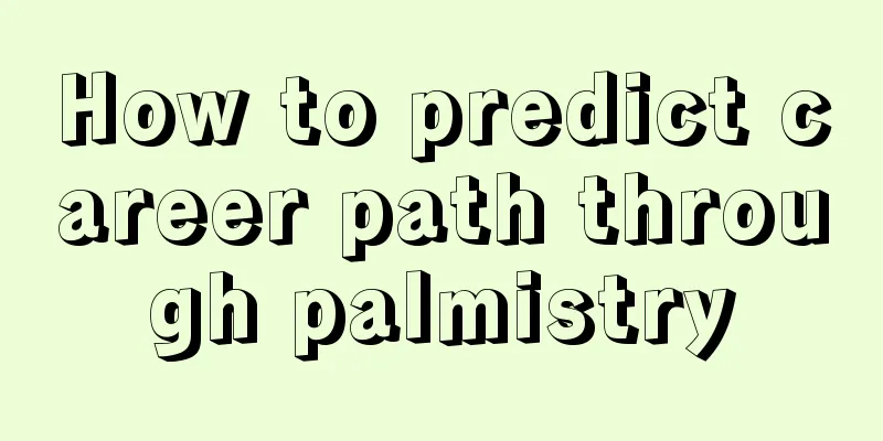 How to predict career path through palmistry