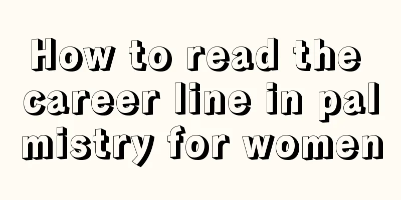 How to read the career line in palmistry for women
