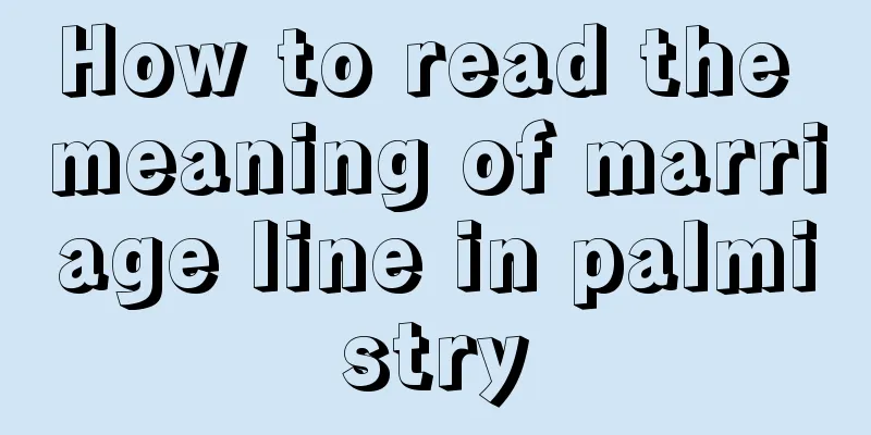 How to read the meaning of marriage line in palmistry