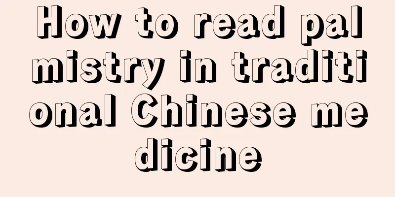 How to read palmistry in traditional Chinese medicine