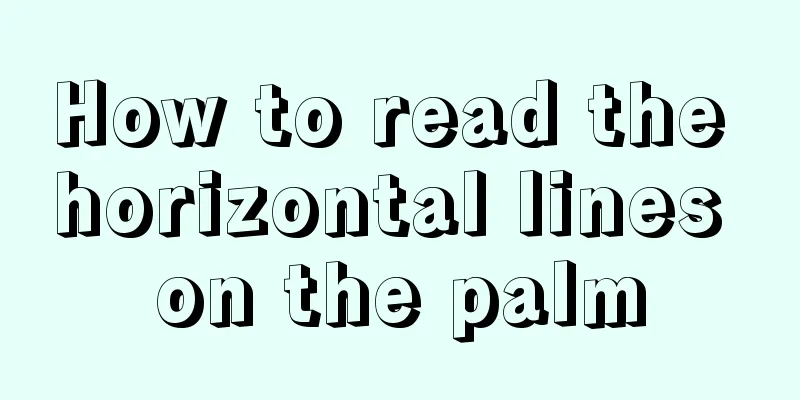 How to read the horizontal lines on the palm
