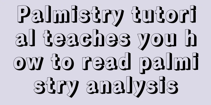 Palmistry tutorial teaches you how to read palmistry analysis