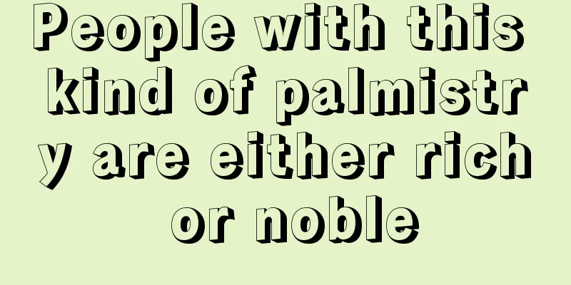 People with this kind of palmistry are either rich or noble