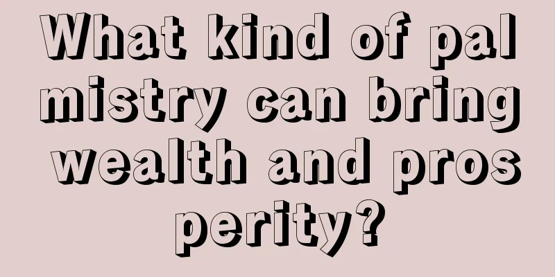 What kind of palmistry can bring wealth and prosperity?