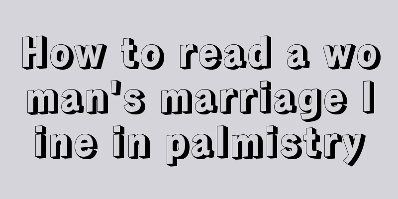 How to read a woman's marriage line in palmistry