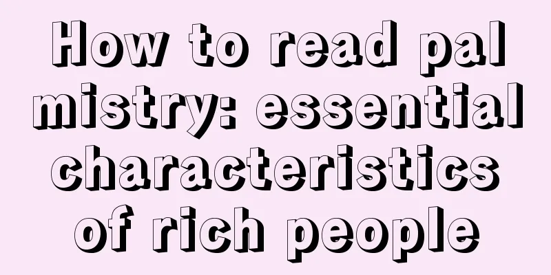 How to read palmistry: essential characteristics of rich people