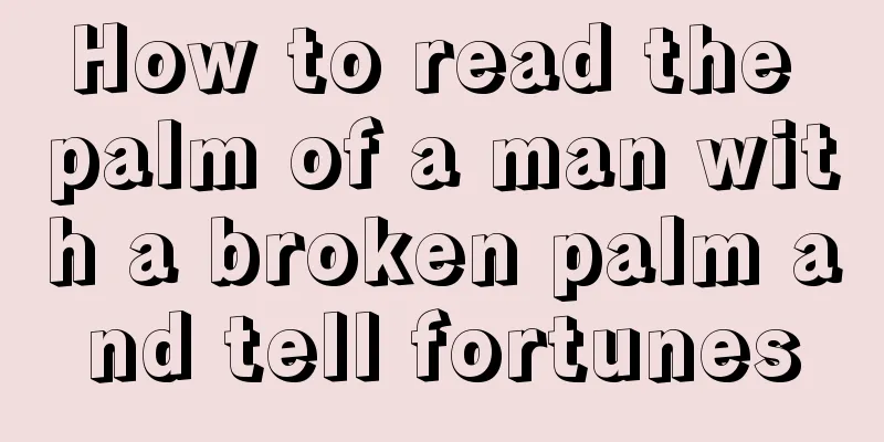 How to read the palm of a man with a broken palm and tell fortunes