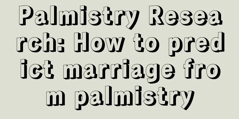 Palmistry Research: How to predict marriage from palmistry