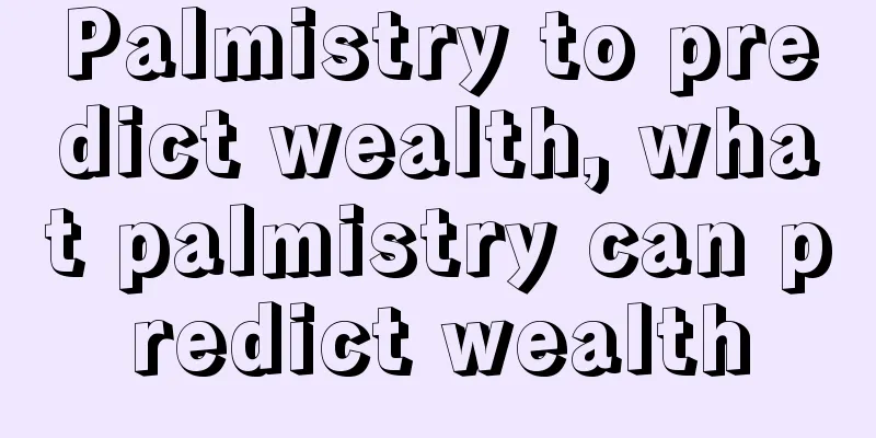Palmistry to predict wealth, what palmistry can predict wealth