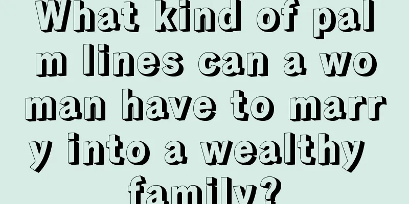 What kind of palm lines can a woman have to marry into a wealthy family?