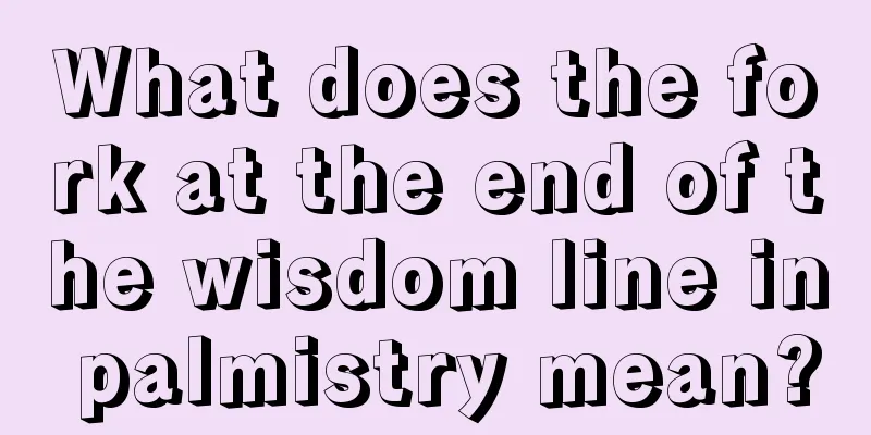 What does the fork at the end of the wisdom line in palmistry mean?