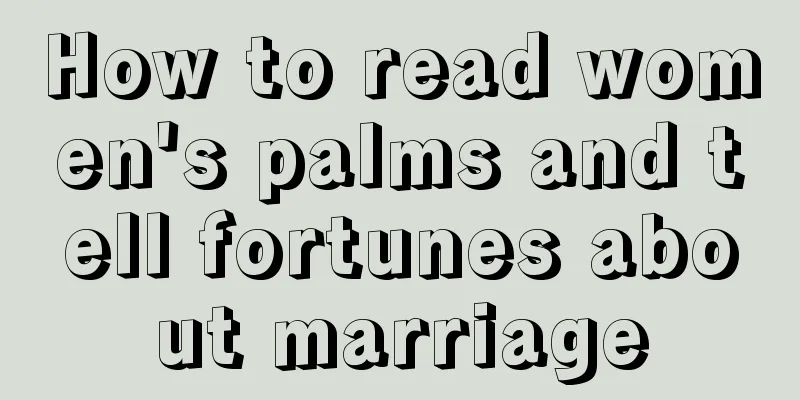 How to read women's palms and tell fortunes about marriage