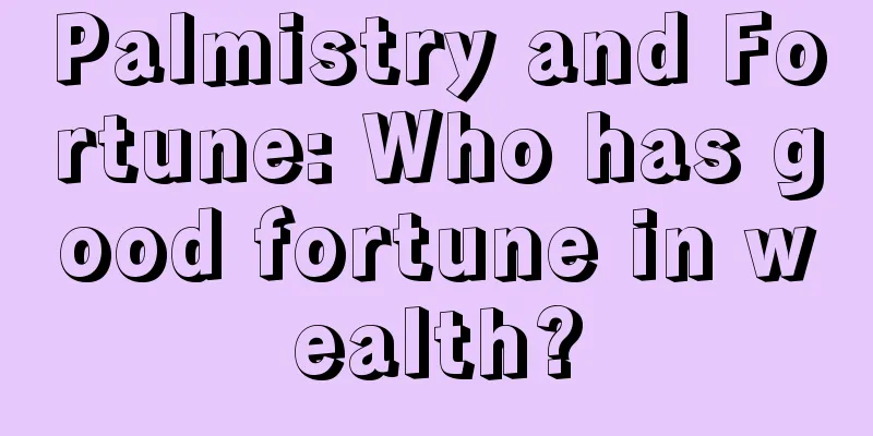 Palmistry and Fortune: Who has good fortune in wealth?