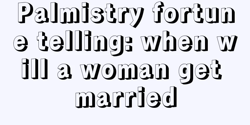 Palmistry fortune telling: when will a woman get married
