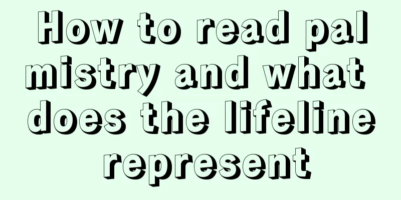 How to read palmistry and what does the lifeline represent