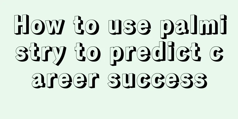 How to use palmistry to predict career success