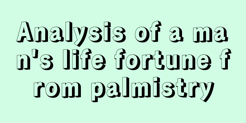 Analysis of a man's life fortune from palmistry