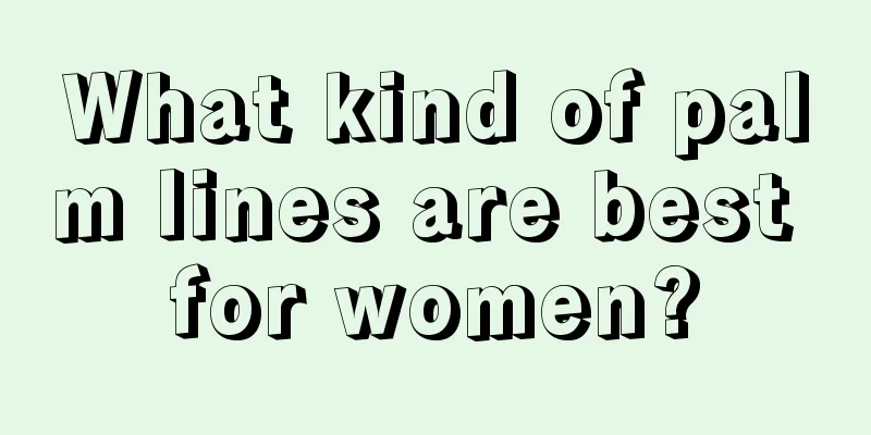 What kind of palm lines are best for women?