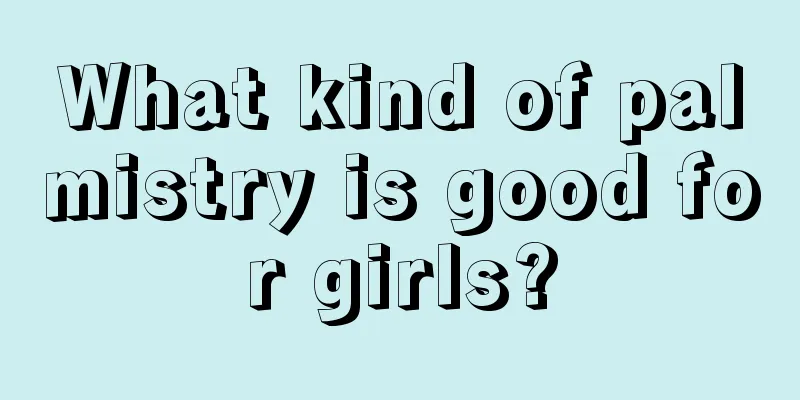 What kind of palmistry is good for girls?
