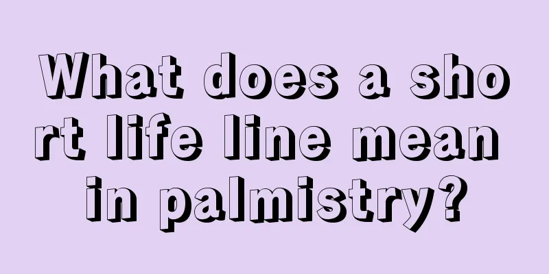 What does a short life line mean in palmistry?