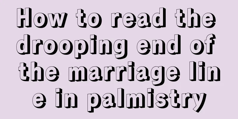 How to read the drooping end of the marriage line in palmistry