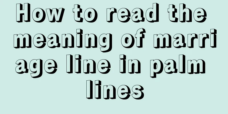 How to read the meaning of marriage line in palm lines