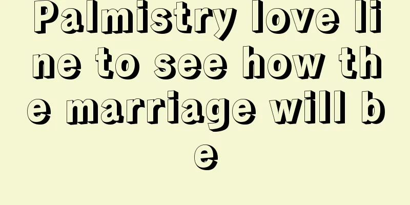 Palmistry love line to see how the marriage will be