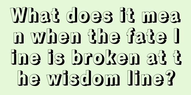 What does it mean when the fate line is broken at the wisdom line?