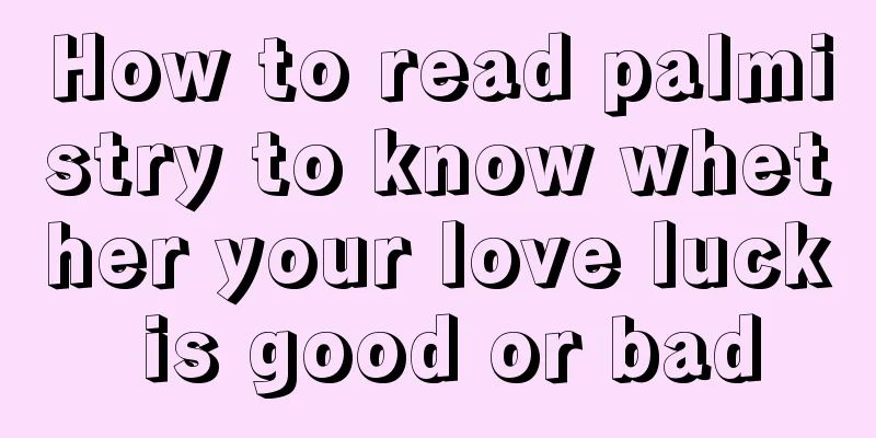 How to read palmistry to know whether your love luck is good or bad