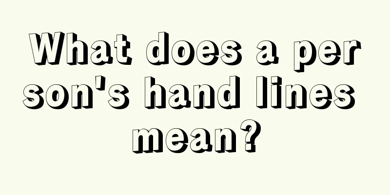 What does a person's hand lines mean?
