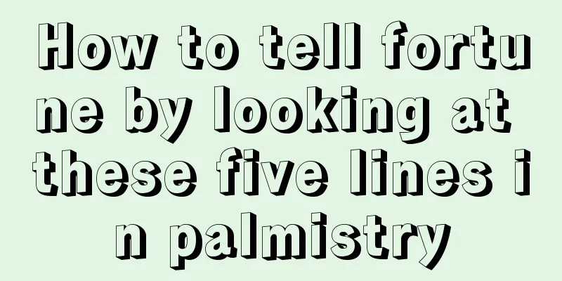 How to tell fortune by looking at these five lines in palmistry