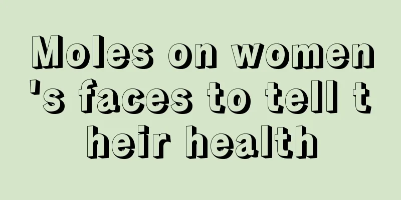 Moles on women's faces to tell their health