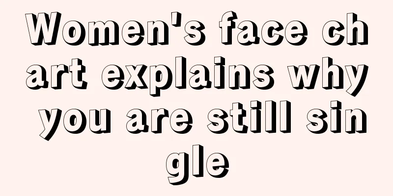 Women's face chart explains why you are still single