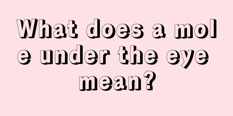 What does a mole under the eye mean?