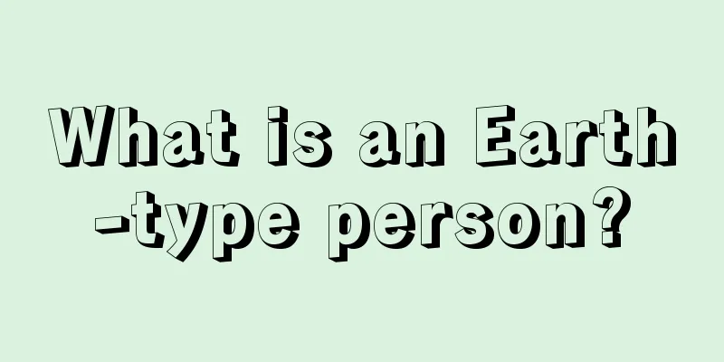 What is an Earth-type person?