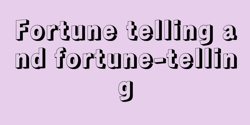 Fortune telling and fortune-telling