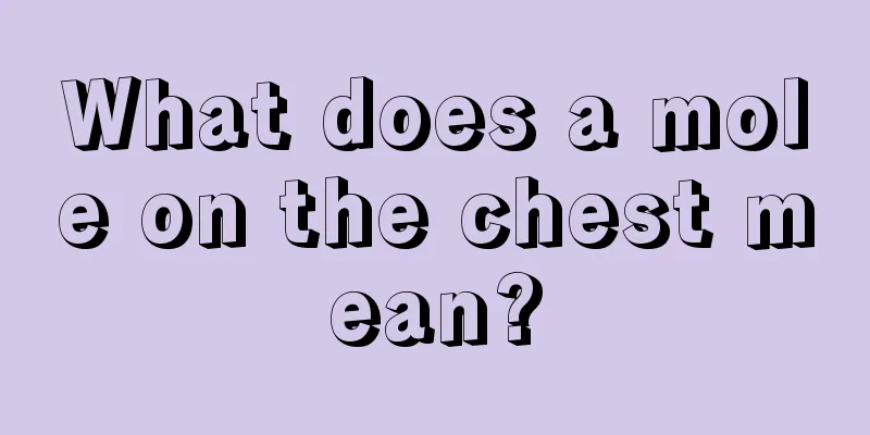 What does a mole on the chest mean?