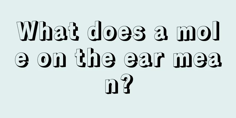 What does a mole on the ear mean?