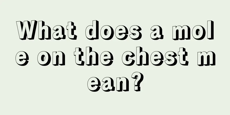 What does a mole on the chest mean?