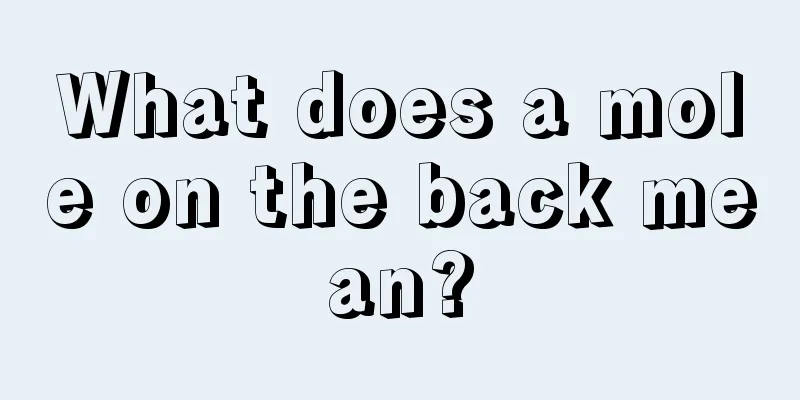 What does a mole on the back mean?
