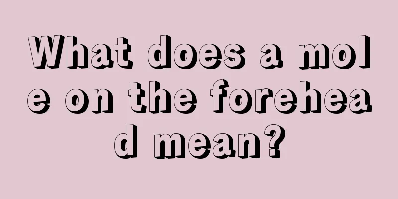What does a mole on the forehead mean?