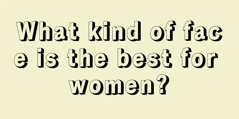 What kind of face is the best for women?