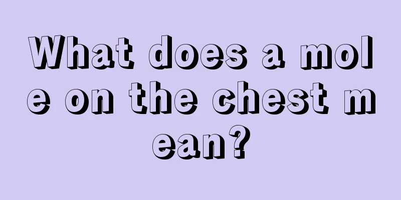 What does a mole on the chest mean?