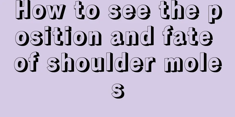 How to see the position and fate of shoulder moles