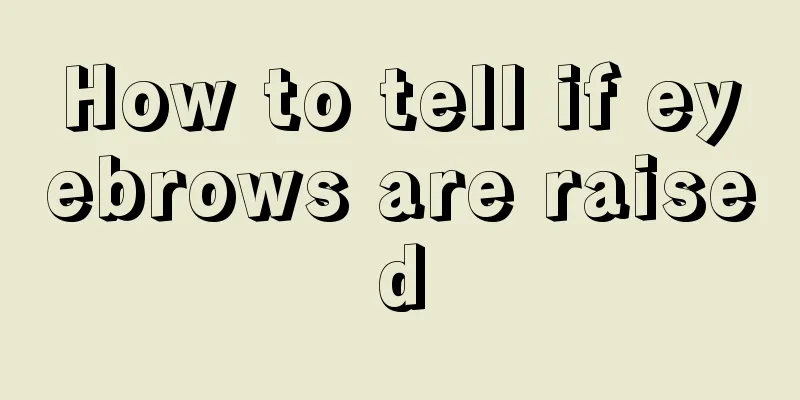 How to tell if eyebrows are raised