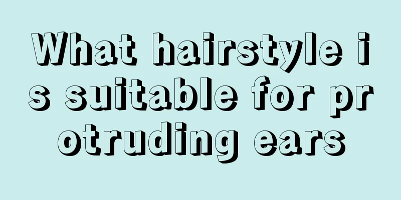 What hairstyle is suitable for protruding ears