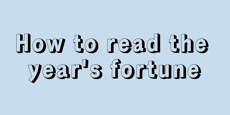 How to read the year's fortune