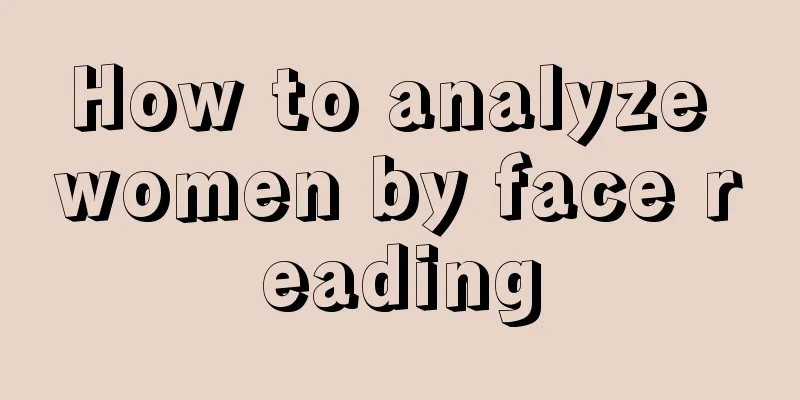 How to analyze women by face reading