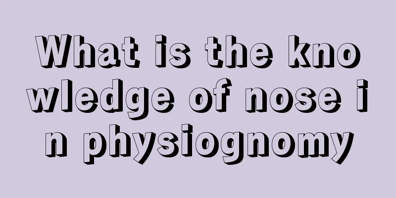 What is the knowledge of nose in physiognomy